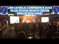 Live Catholic Conference 2023 at Filoil Ecooil Centre Sports,San Juan|Cfc Singles For Christ