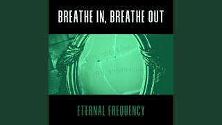 Breathe In, Breathe Out