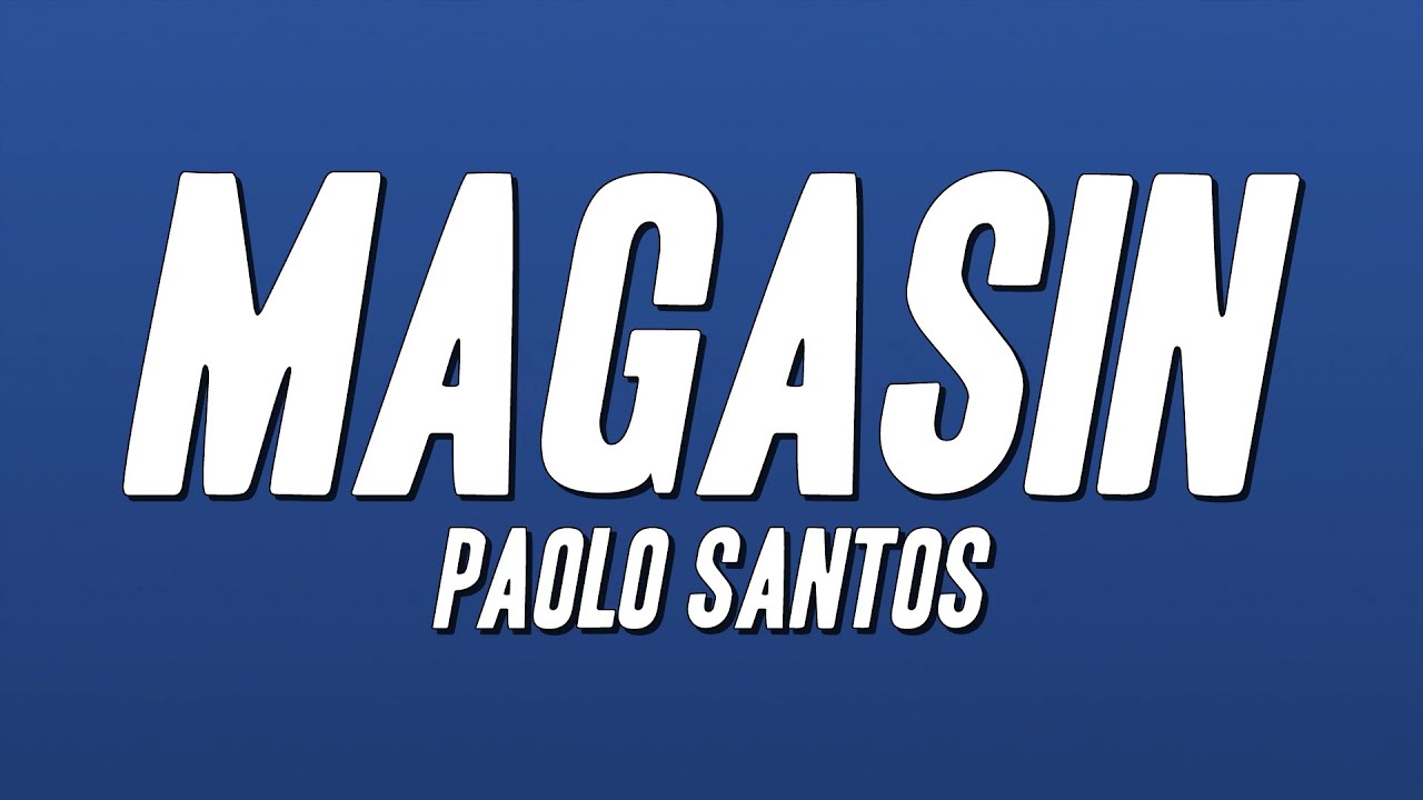 Watch Paolo Santos - Magasin (Lyrics) on YouTube Watch Paolo Santos - Magasin (Lyrics) on YouTube