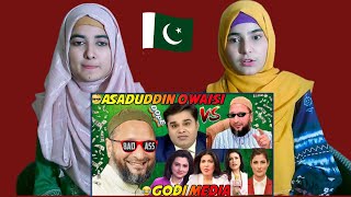 Pakistani Girls Reaction on ASADUDDIN OWAISI VS GODI MEDIA🤣 ASADUDDIN OWAISI ROAST GODI MEDIA🔥