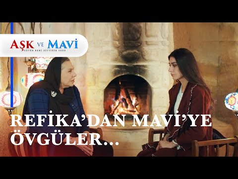 Mavi, Refika'dan tam not aldı! - Aşk ve Mavi 21. Bölüm