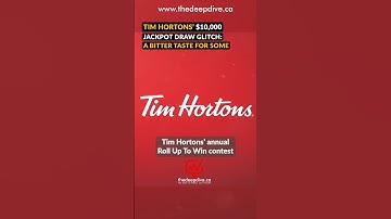 Tim Horton $10,000 Jackpot Draw Glitch: Taste for Some