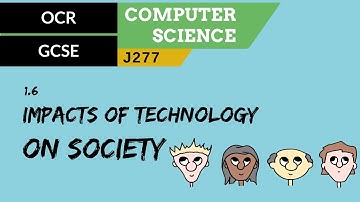 46. OCR GCSE (J277) 1.6 Impacts of technology on society