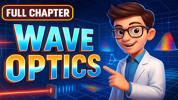 Wave optics || 3D animated || class 12th full chapter || Physics chapter 8