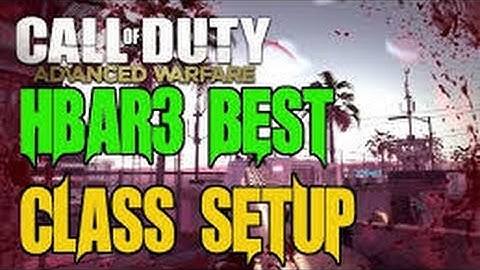 Advanced Warfare - "HBRA3" BEST CLASS SETUPS! (COD: AW Multiplayer Class Set ups)
