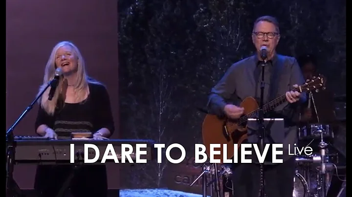 Charlie & Jill LeBlanc | Dare To Believe (LIVE)