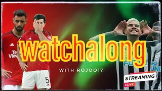 Man United vs Newcastle | Watchalong |