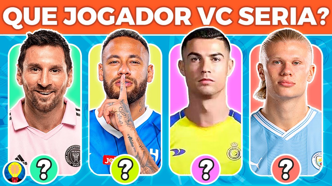 Qual jogador de futebol você seria?