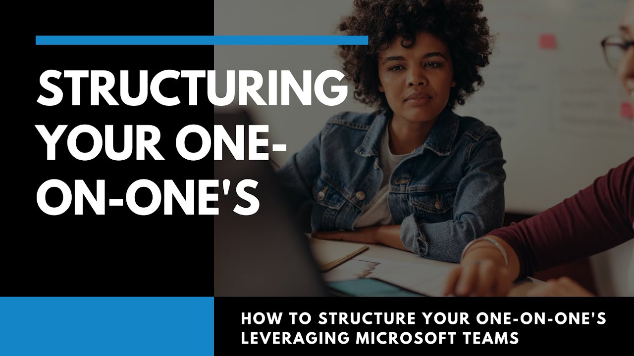 How to Structure Your One on Ones with Microsoft Teams | Tips & Best ...