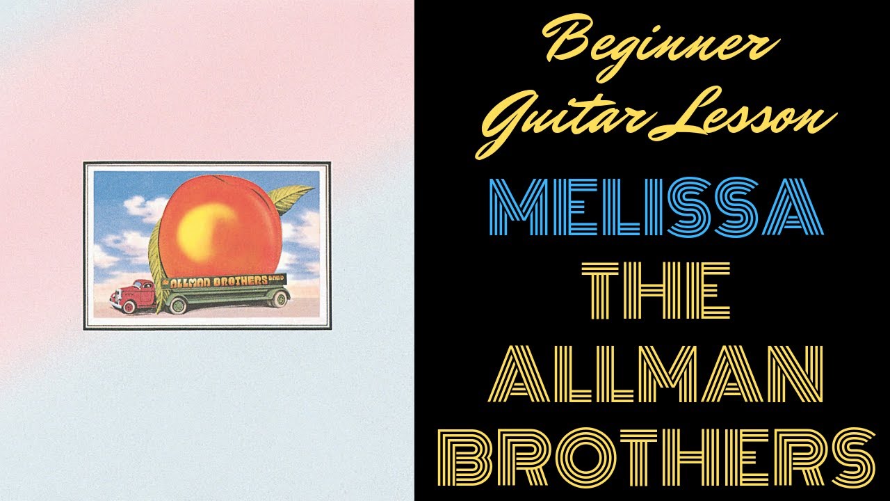 Acoustic Guitar Lesson Melissa The Allman Brothers YouTube
