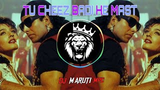 TU CHEEZ BADI HE MAST MAST DJ SONG REMIX BY DJ MARUTI MPC DHARWAD