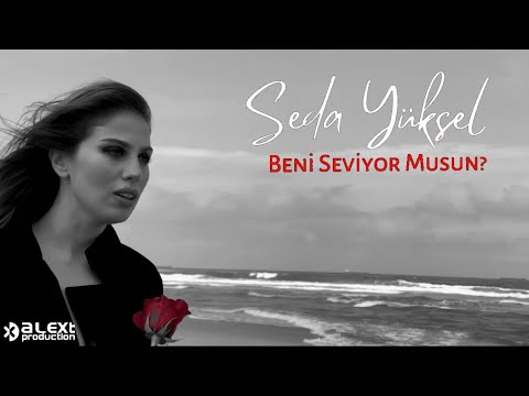 Beni Seviyor Musun? - Seda Yüksel - (Official Video)