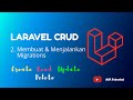 LARAVEL CRUD #2 - Membuat dan Menjalankan Migrations