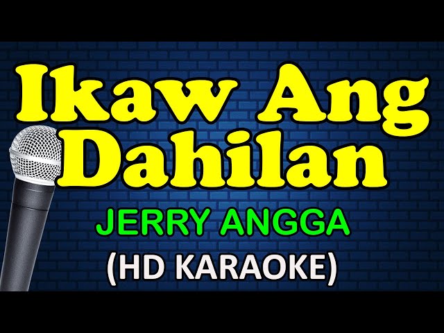 IKAW ANG DAHILAN - Jerry Angga (HD Karaoke) class=