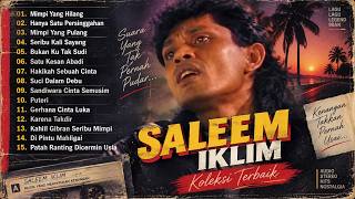 Saleem Iklim Full Album Terbaik | Lagu Slow Rock Malaysia 90an TERENAK TERPOPULER TANPA IKLAN