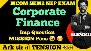 Corporate finance  |Mcom sem3 nep| |Mumbai University exam |Atkt exam 2025 |Imp Question