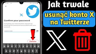 Jak trwale usunąć konto X na Twitterze (aktualizacja 2023) |