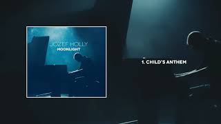 Download lagu Jozef Holly - Child's Anthem