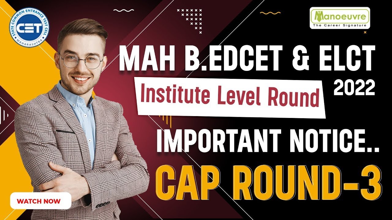 MAH B.EDCET & ELCT 2022 - Cap Round 3 | Institute Level Round | Important Notice | Must Watch