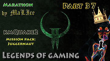 Quake II (KMQuake2) Marathon (Juggernaut) - Part 37