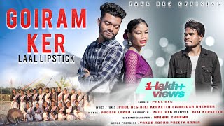 GOIRAM KER LAAL LIPSTICK || PAUL BEG || NEW SADI BHAJAN SONG 2024 ||PROBIN LAKRA|| PAUL BEG PRESENTS