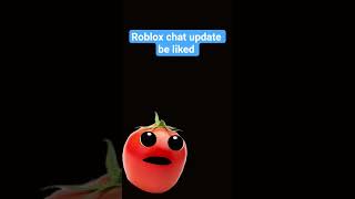 roblox chat update be liked🤬🤬🤬🤬🤬😡😡😡👹👹👹👹👹