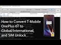 How to Convert T-Mobile OnePlus 6T to Global/International and SIM Unlock