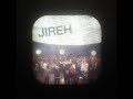 Jireh (feat. Chandler Moore & Naomi Raine) [Radio Edit] - Elevation Worship, Maverick City Music