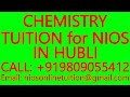 CHEMISTRY TUITION for NIOS IN HUBLI- SECONDARY &amp; SENIOR SECONDARY- MATHS, SCIENCE, PHYSICS,CHEMISTRY