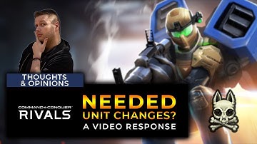 Needed Unit Changes? A Video Response || Command & Conquer Rivals