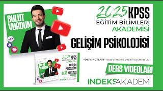 10- 2025 Kpss - Gelişim Psikolojisi - Gelişim Görevleri - Bulut Vurdum