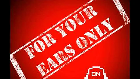 For Your Ears Only - Say What? - Nov 10, 2013