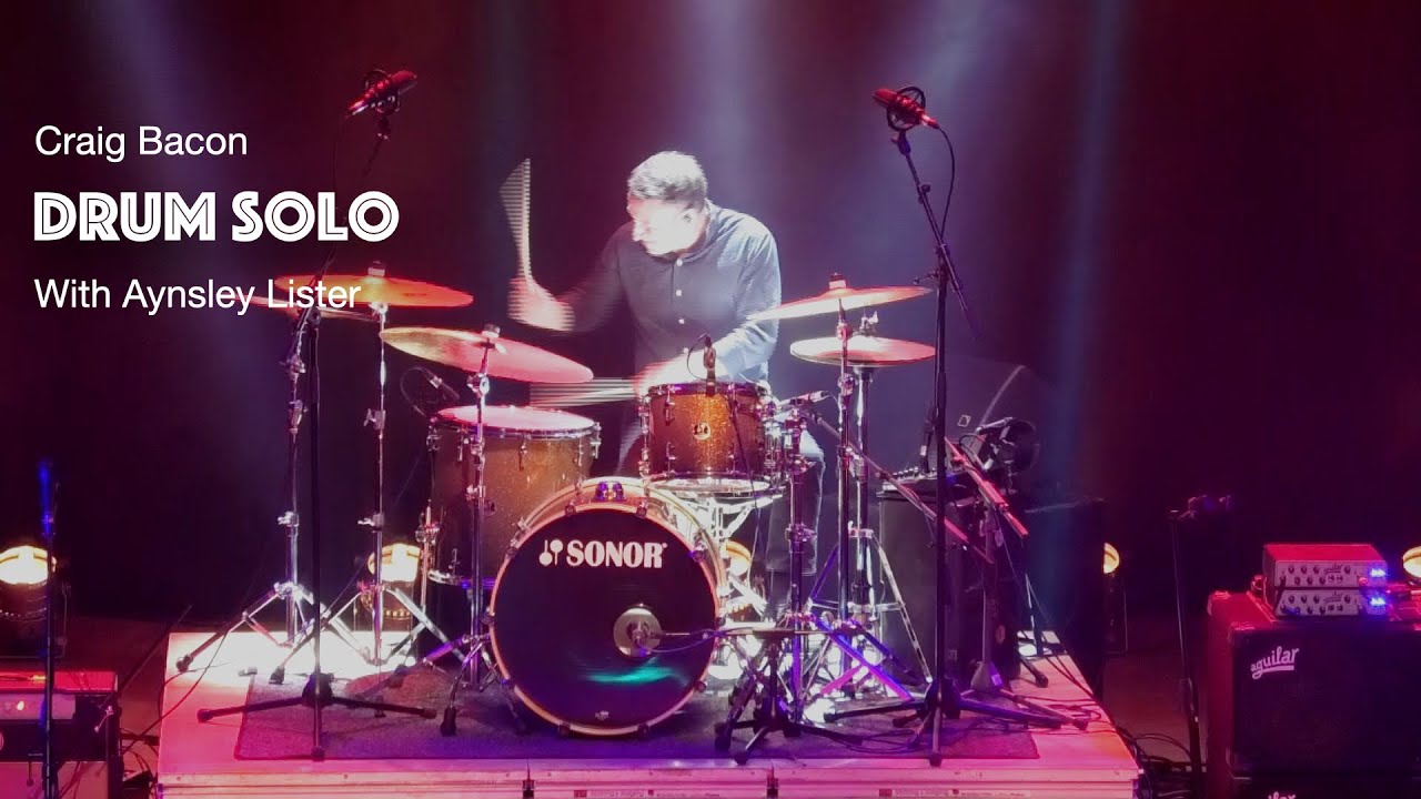 Craig Bacon - Drum Solo with Aynsley Lister