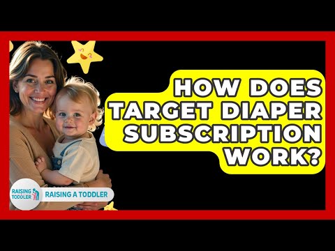 How Do Diaper Subscriptions Work