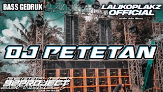 DJ PETETAN BASS GEDRUK || BY 92 PROJECT featuring LALI KOPLAKZ 