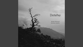 Dotehu - Bashir Khatsouk, Tamerlan Vasil'ev