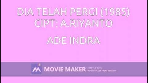 ADE INDRA DIA TELAH PERGI 1985  CIPT A RIYANTO