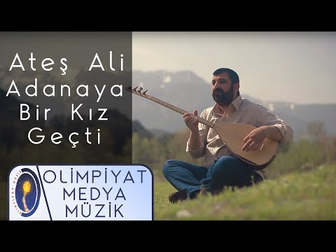 Ateş Ali | Adanaya Bir Kız Geçti (Official Video)