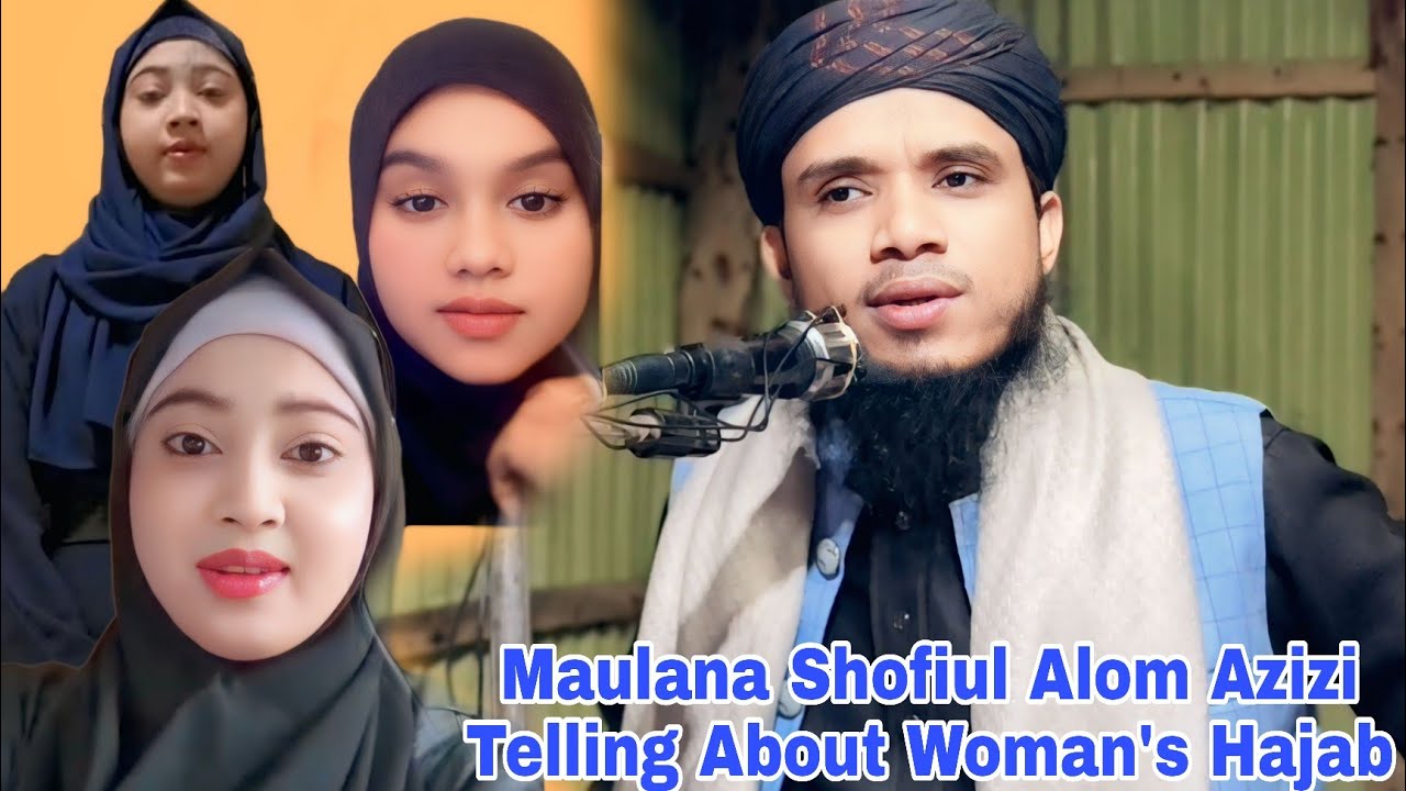 Woman's Hajab And Porda By Maulana Shofiul Alom Azizi | Rohingya Waz 