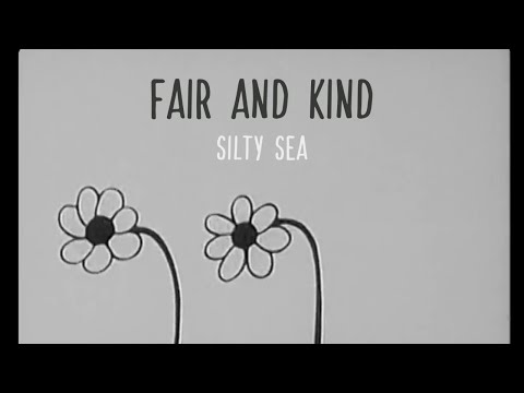 Fair and Kind - Silty Sea (Acoustic Version)