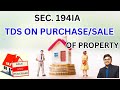 TDS on purchase of immovable property | TDS on property purchase | Sec.194IA of income tax act 1961