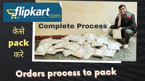 Step by step Guide || How To Pack And Dispatch First Flipkart Order || Complete Tutorial 2022