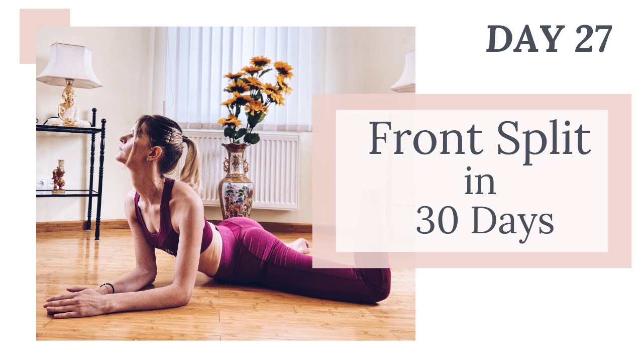 HOW TO GET THE FRONT SPLIT IN 30 DAYS // AT HOME TRAINING PROGRAM - YouTube
