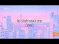 The Story Never Ends - Lauv (Lyrics)