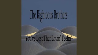 You ve Lost That Lovin Feelin