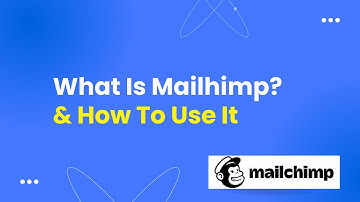 What Is Mailchimp And How To Use It