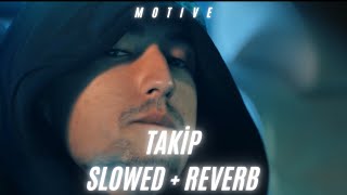 Video thumbnail of "Motive - Takip (SLOWED + REVERB)"