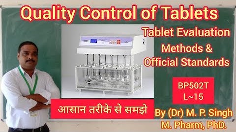 Quality Control of Tablets | Tablet Evaluation | Industrial Pharmacy | BP502T | L~15