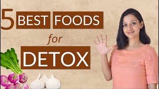 5 BEST FOODS for DETOX and liver health