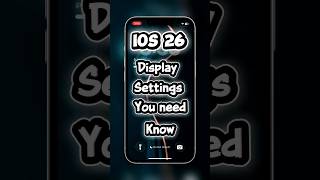 iOS 26: The Must-Have Display Settings That Will Change Your Life